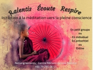 Ralentis Ecoute Respire / Vers la pleine conscience Ralentis Ecoute Respire / Vers la pleine conscience