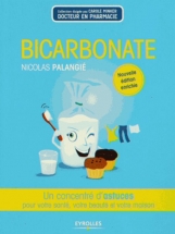 Bicarbonate : un concentré d'astuces pour votre santé, votre beauté et votre maison