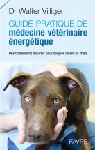 Guide pratique de médecine vétérinaire énergétique