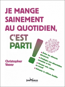 Je mange sainement au quotidien, c’est parti !